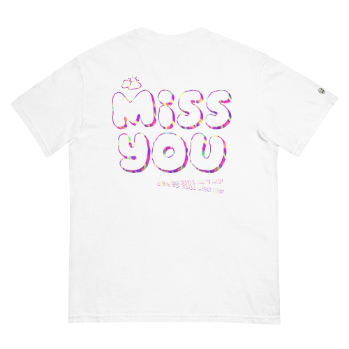 Miss You Heavyweight Shirt