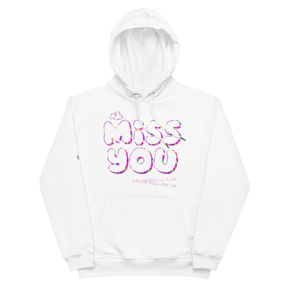 Miss You Premium Hoodie